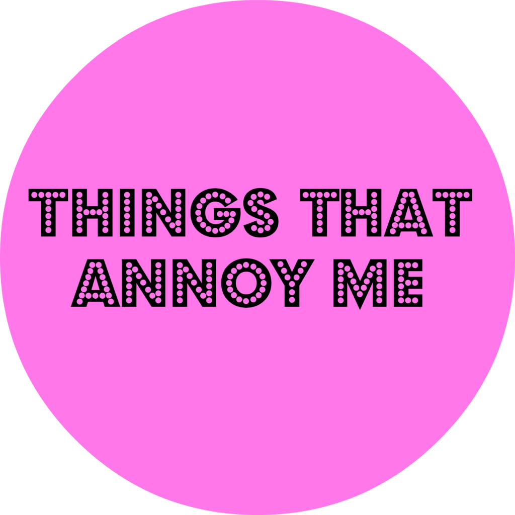 Things that annoy photo