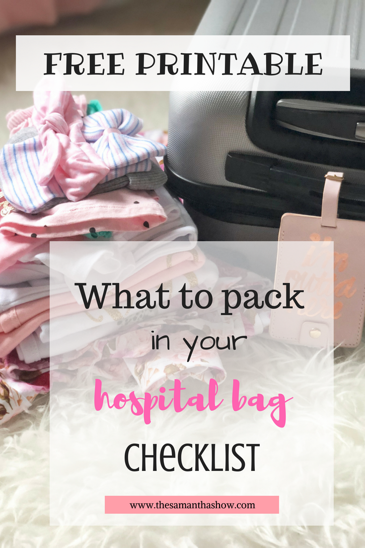 What to pack in your hospital bag checklist + FREE printable to keep you organized! 