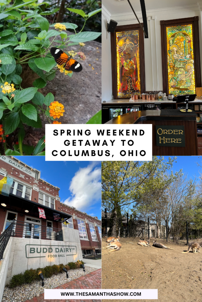 Spring Weekend Getaway to Columbus, Ohio - The Samantha Show- A